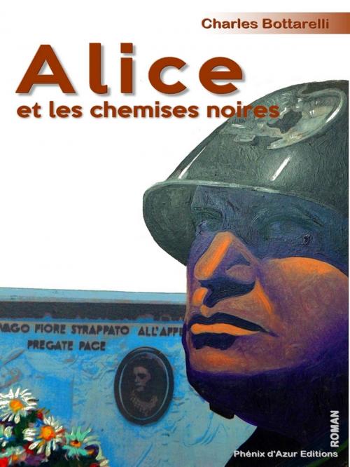 Cover of the book Alice et les chemises noires by Charles Bottarelli, Phénix d'Azur éditions