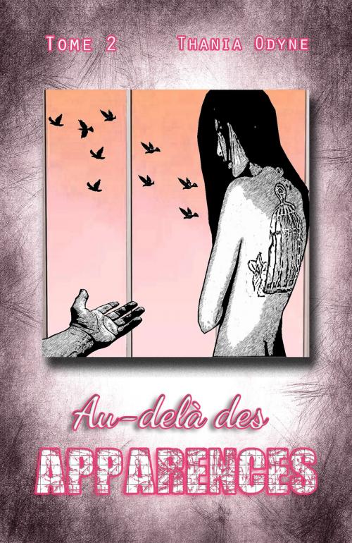 Cover of the book Au-delà des apparences tome 2 by Thania Odyne, Thania Odyne