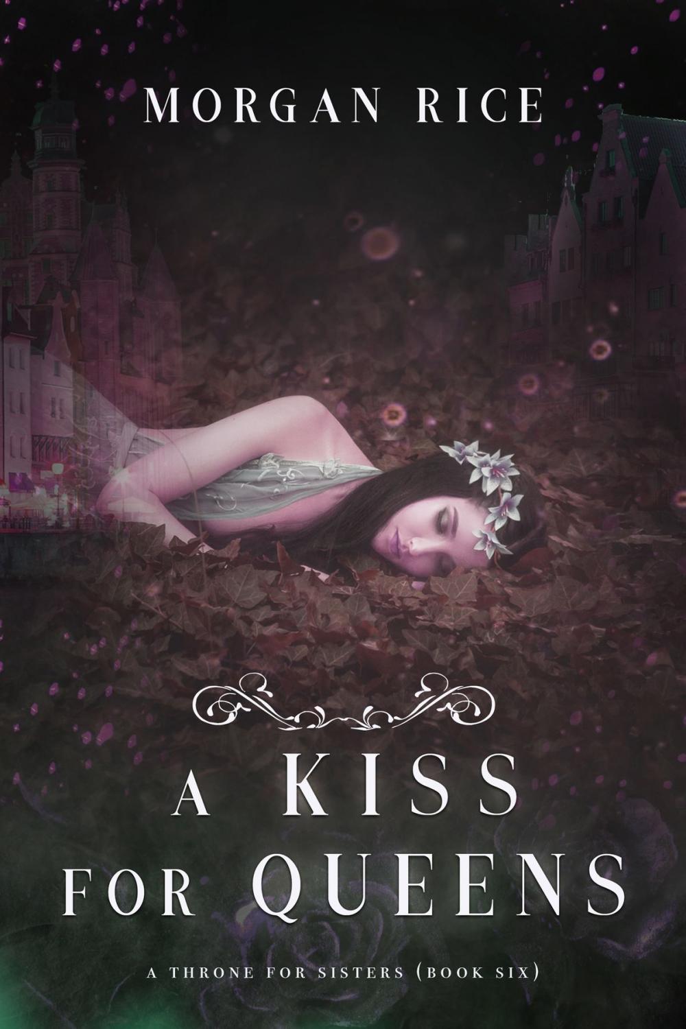 Big bigCover of A Kiss for Queens (A Throne for Sisters—Book Six)