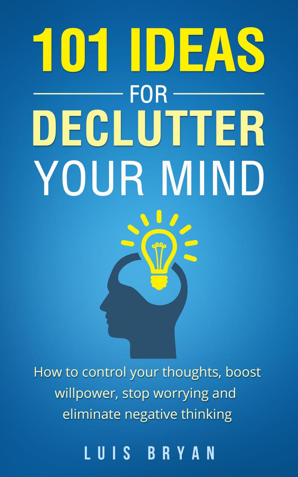 Big bigCover of 101 IDEAS FOR DECLUTTER YOUR MIND