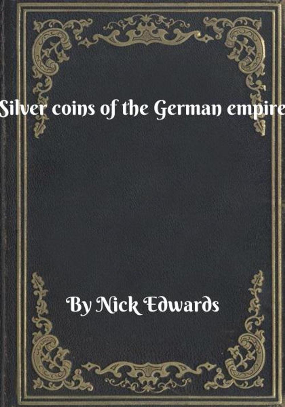 Big bigCover of Silver coins of the German empire