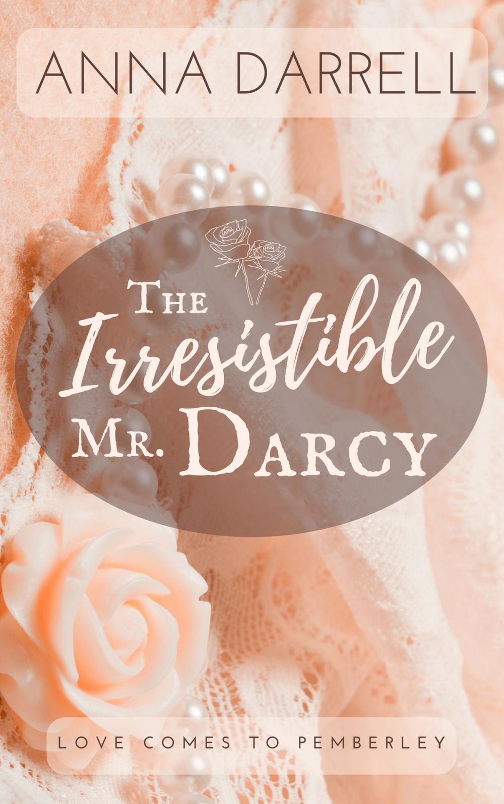 Big bigCover of The Irresistible Mr. Darcy