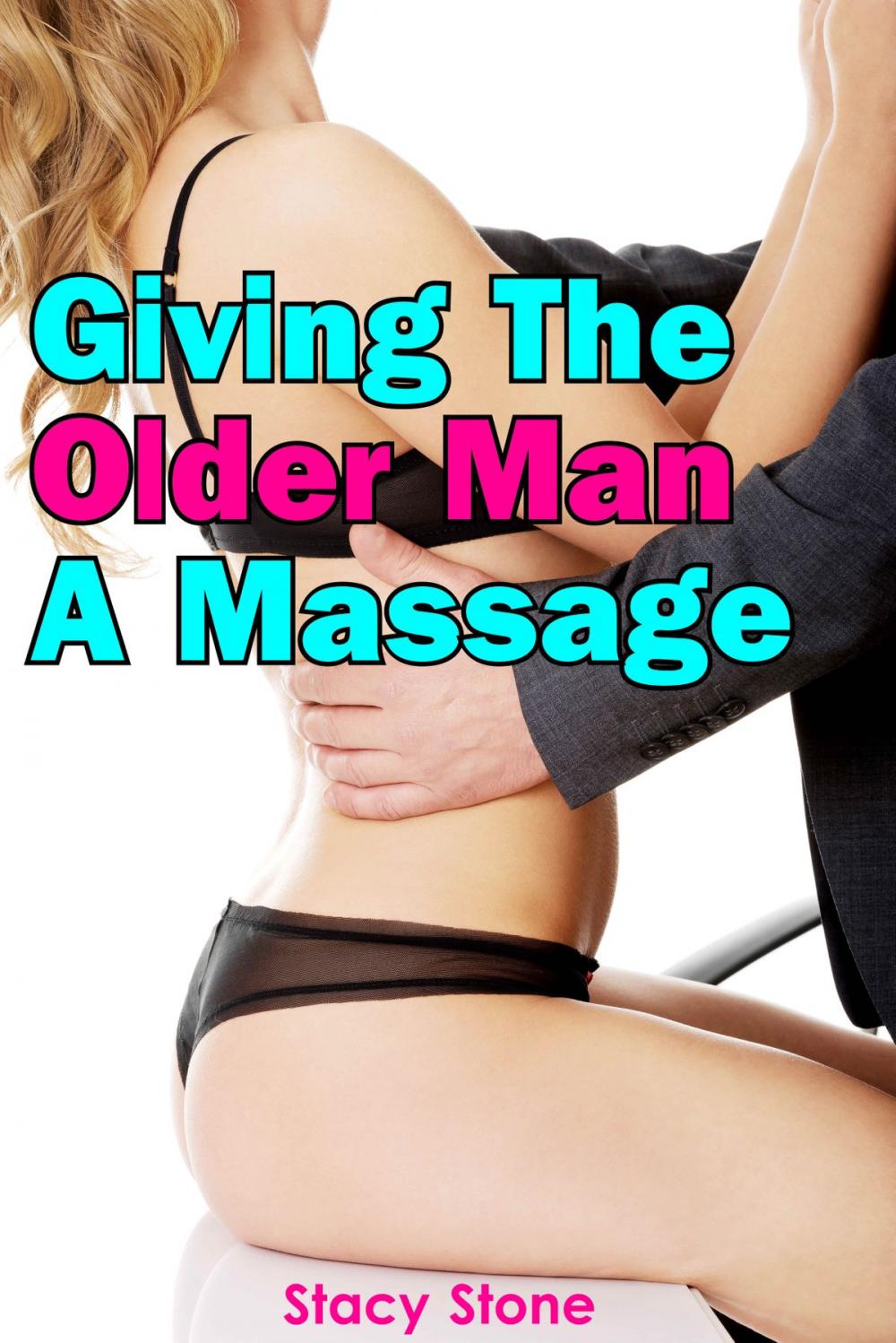 Big bigCover of Giving The Older Man A Massage