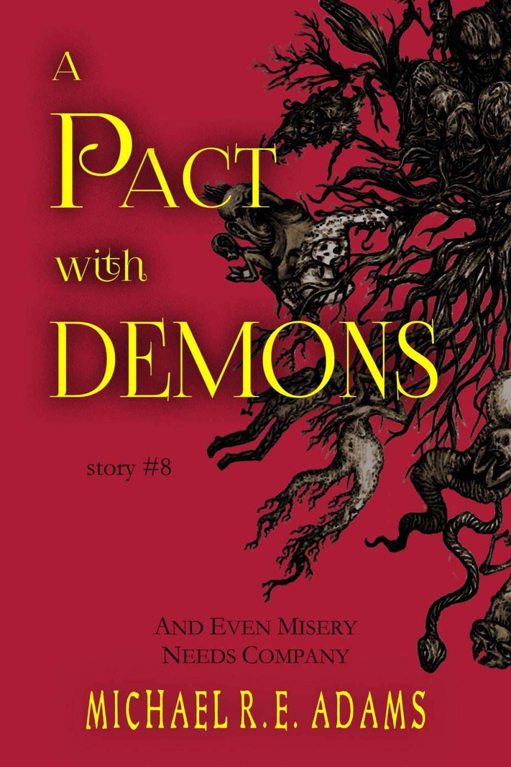 Big bigCover of A Pact with Demons (Story #8): And Even Misery Needs Company