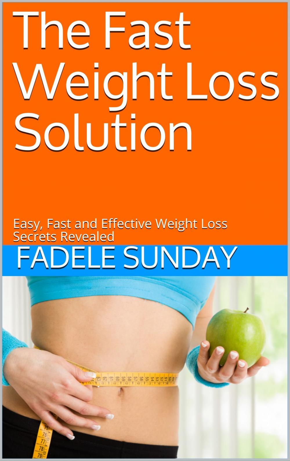 Big bigCover of The Fast Weight Loss Solution