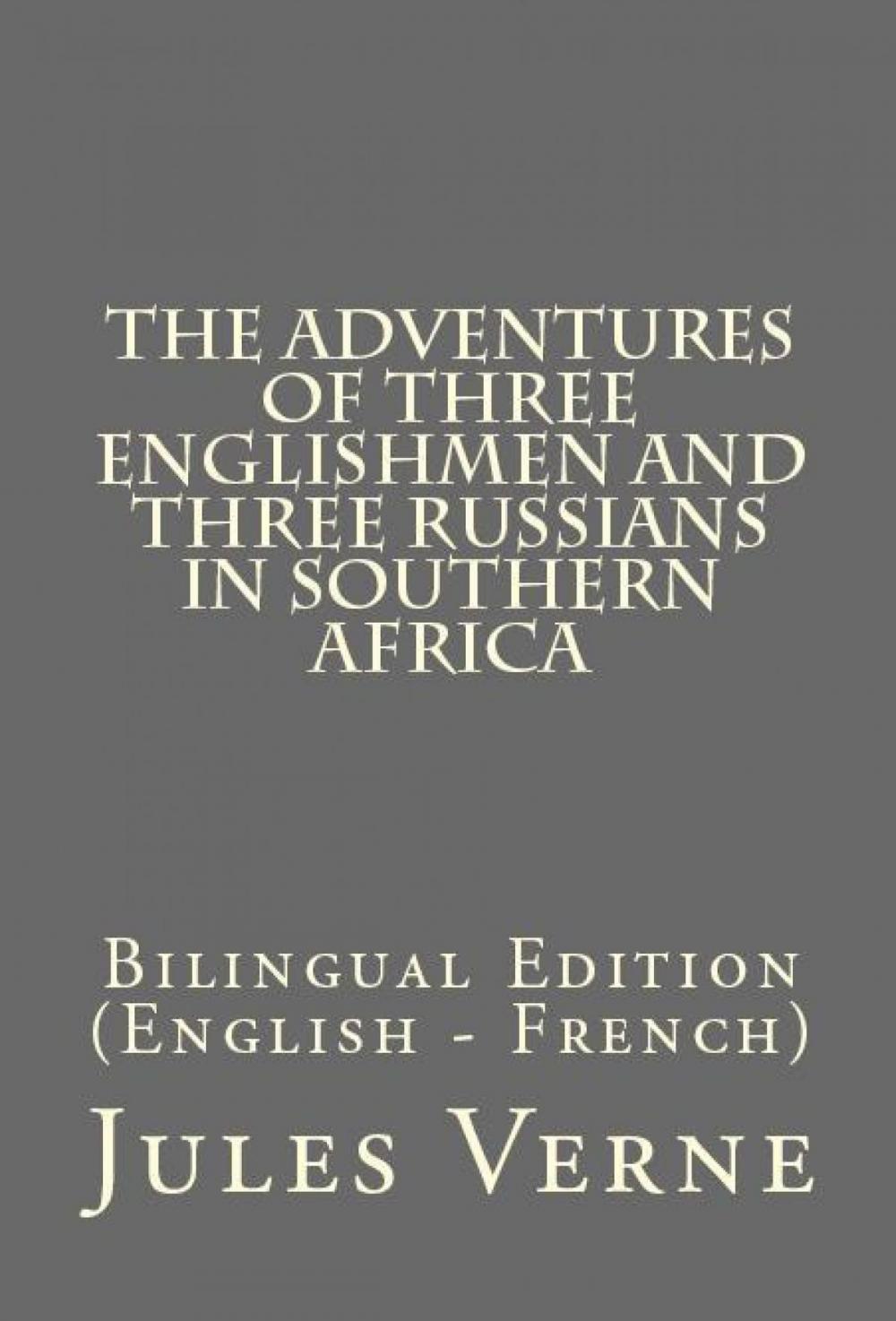 Big bigCover of The Adventures of Three Englishmen and Three Russians in Southern Africa
