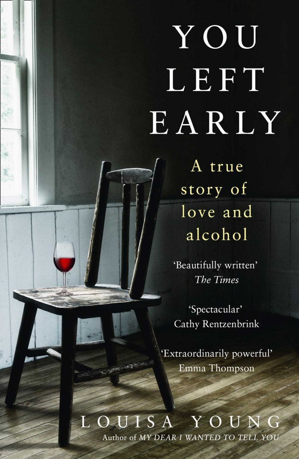 Big bigCover of You Left Early: A True Story of Love and Alcohol