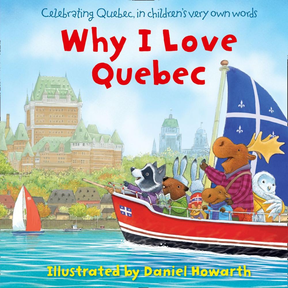 Big bigCover of Why I Love Quebec