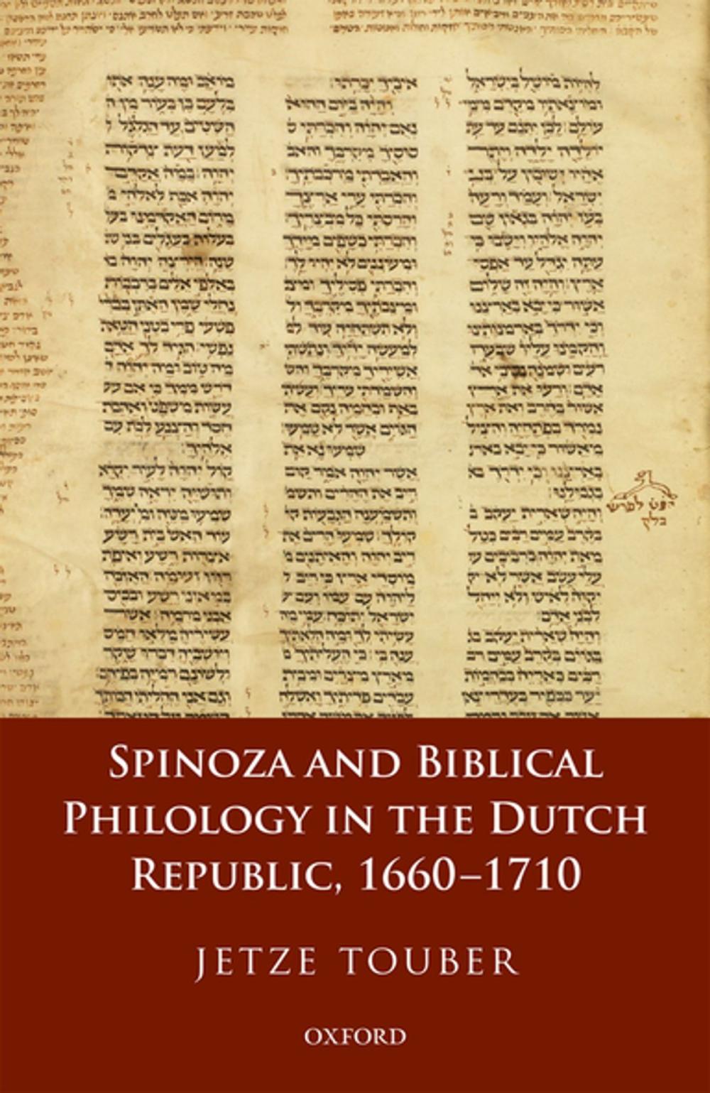 Big bigCover of Spinoza and Biblical Philology in the Dutch Republic, 1660-1710