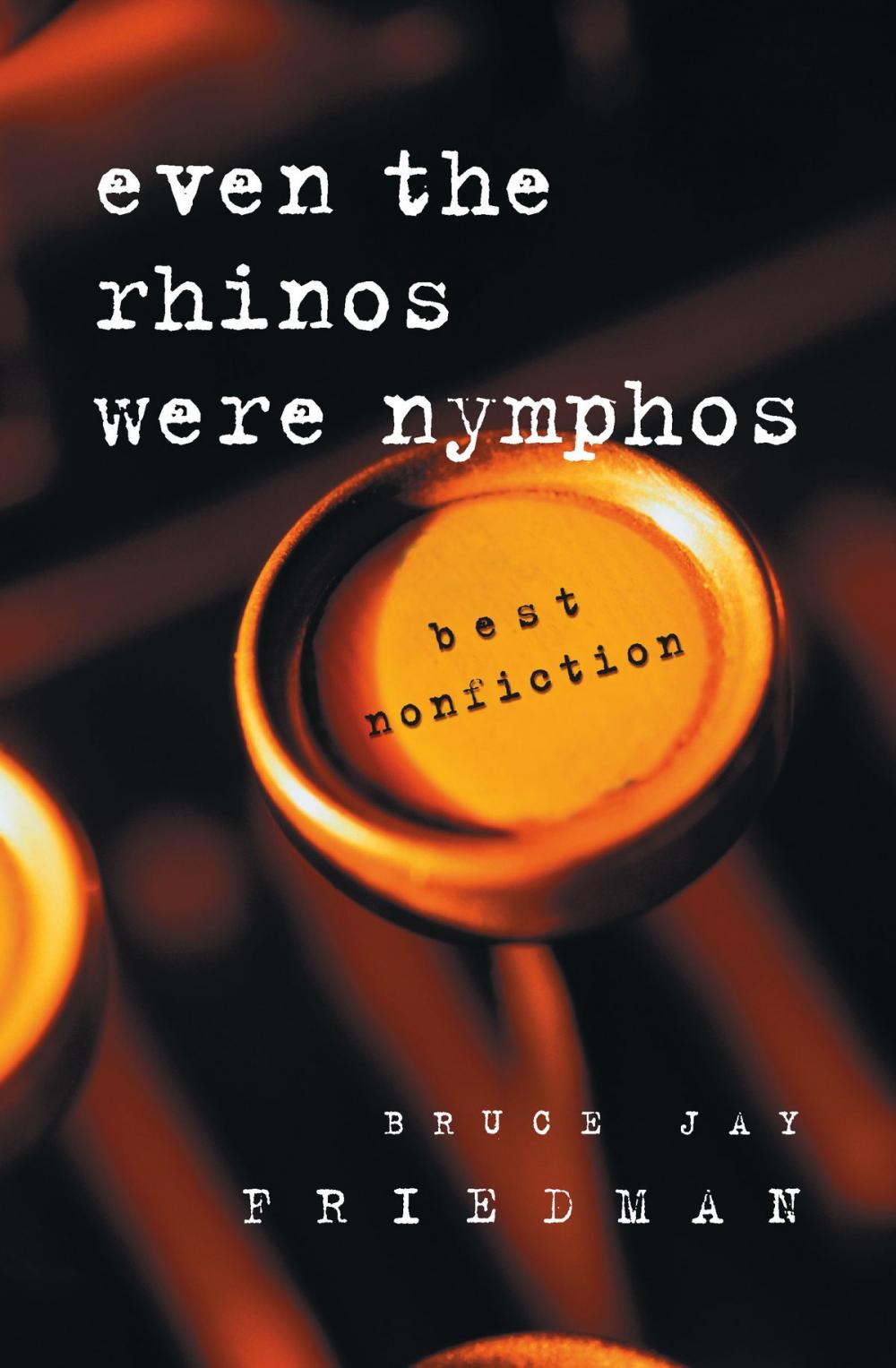 Big bigCover of Even the Rhinos Were Nymphos