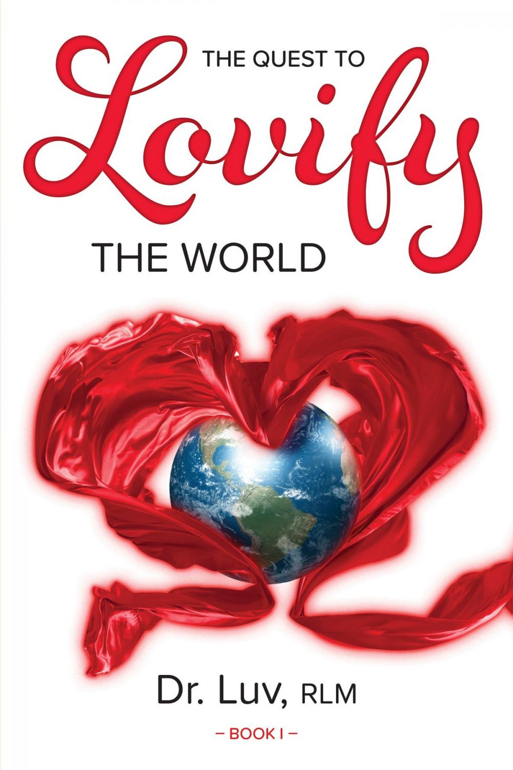 Big bigCover of The Quest to Lovify the World