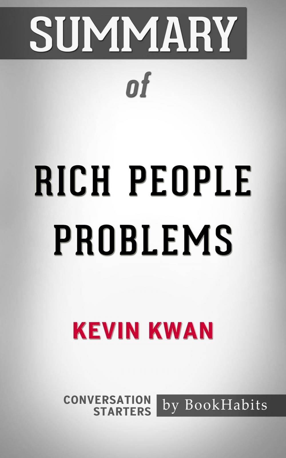 Big bigCover of Summary of Rich People Problems by Kevin Kwan | Conversation Starters