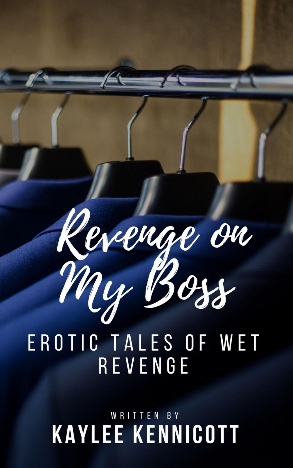 Big bigCover of Revenge on My Boss: Erotic Tales of Wet Revenge