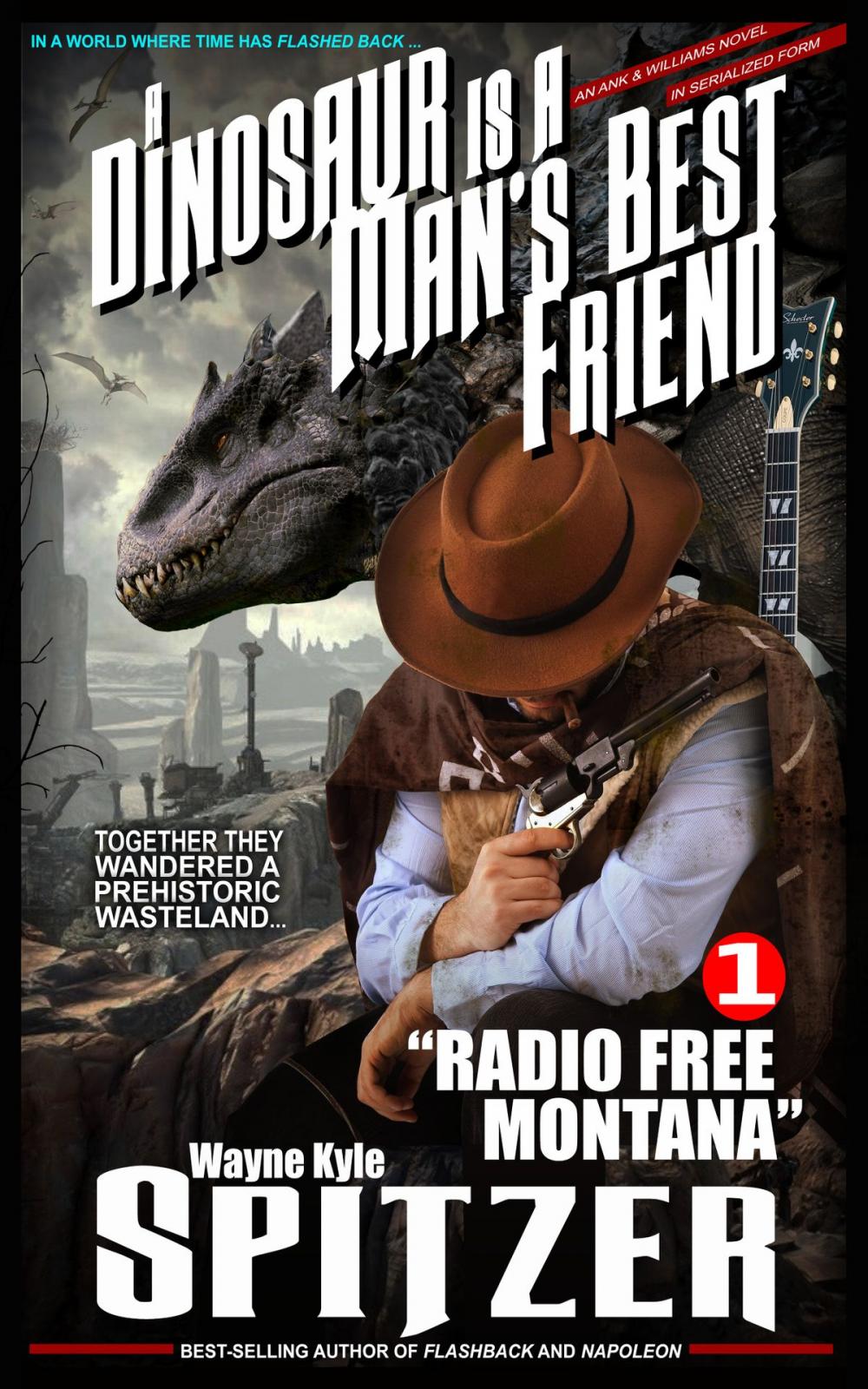 Big bigCover of A Dinosaur Is A Man's Best Friend (A Serialized Novel), Part One: "Radio Free Montana"