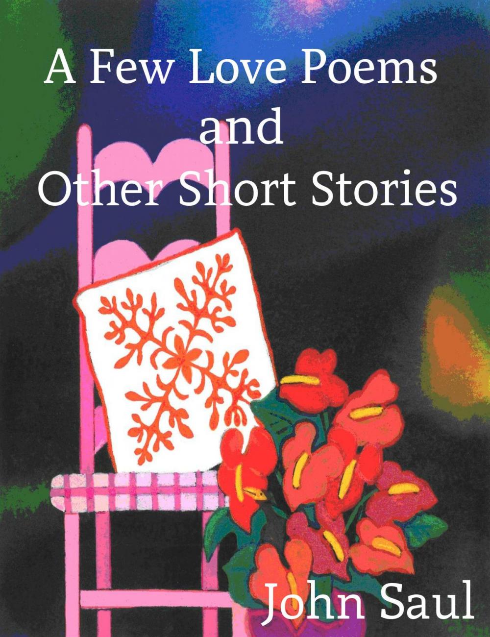 Big bigCover of A Few Love Poems and Other Short Stories