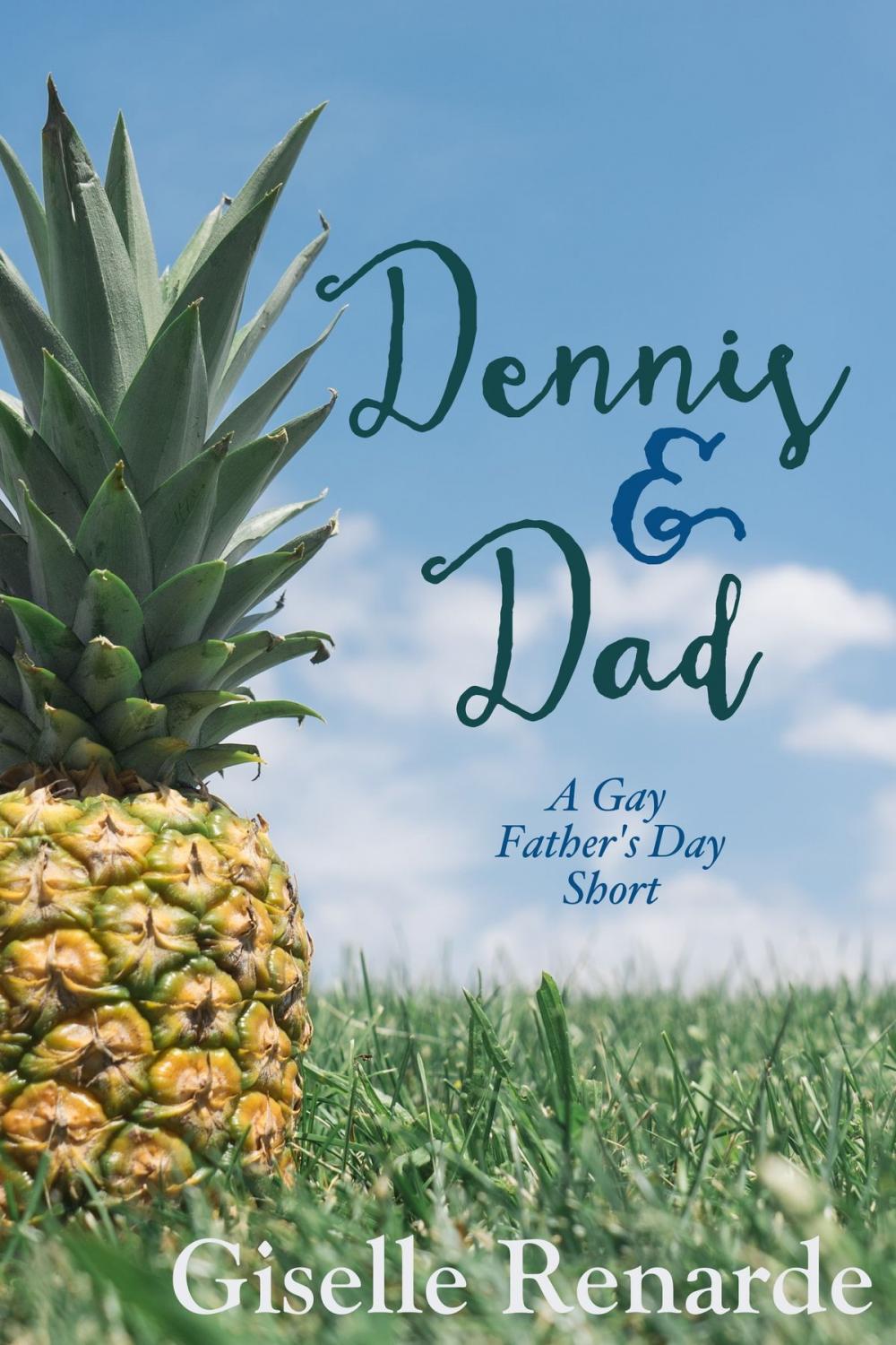 Big bigCover of Dennis and Dad: A Gay Father’s Day Short