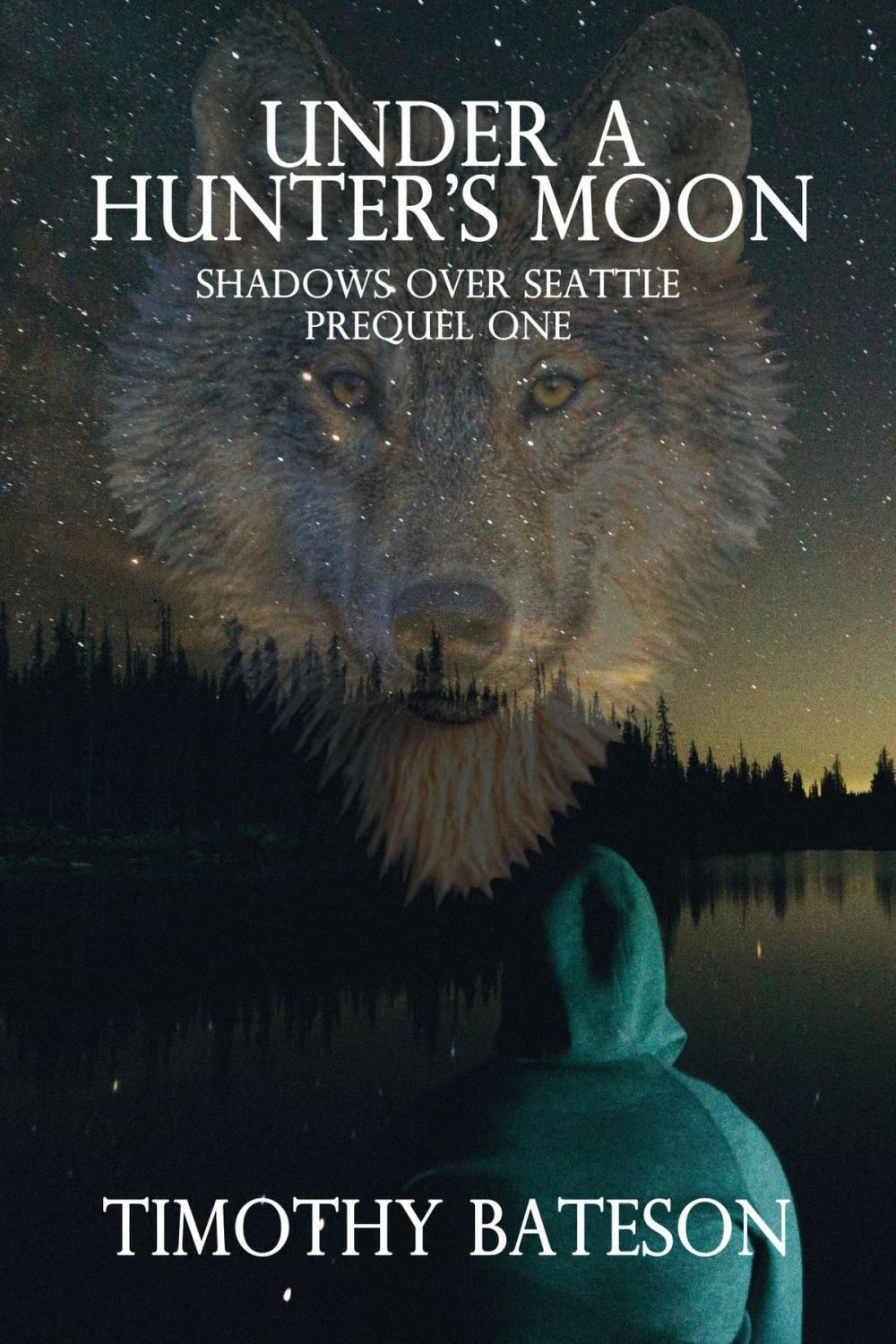 Big bigCover of Under A Hunter's Moon (Shadows Over Seattle: Prequels One)