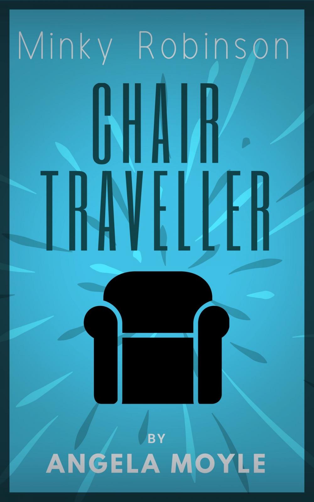 Big bigCover of Minky Robinson: Chair Traveller