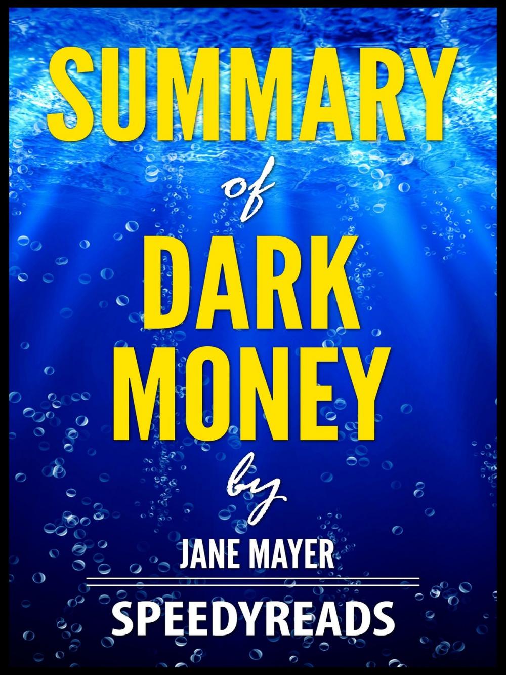 Big bigCover of Summary of Dark Money by Jane Mayer