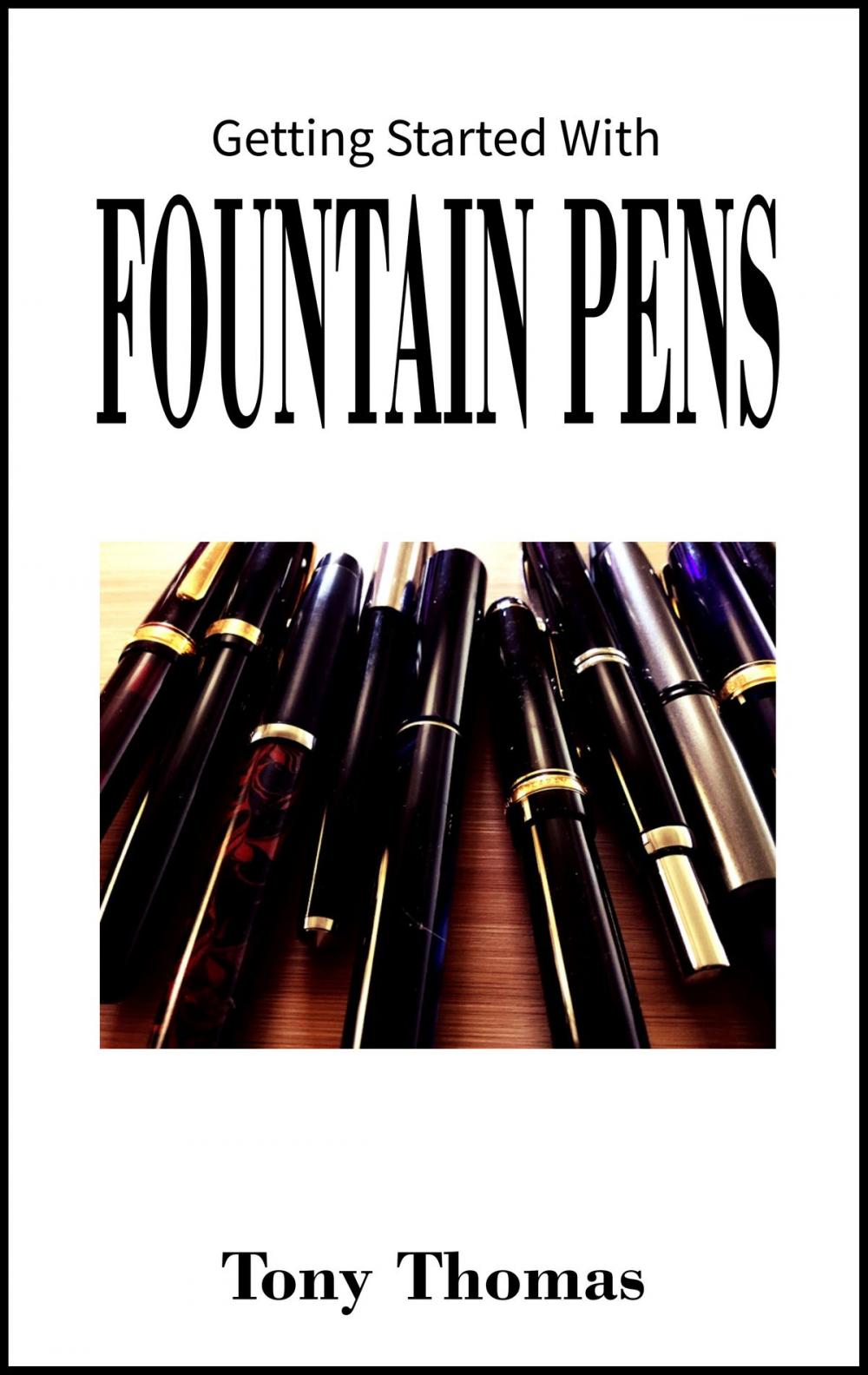 Big bigCover of Getting Started with Fountain Pens