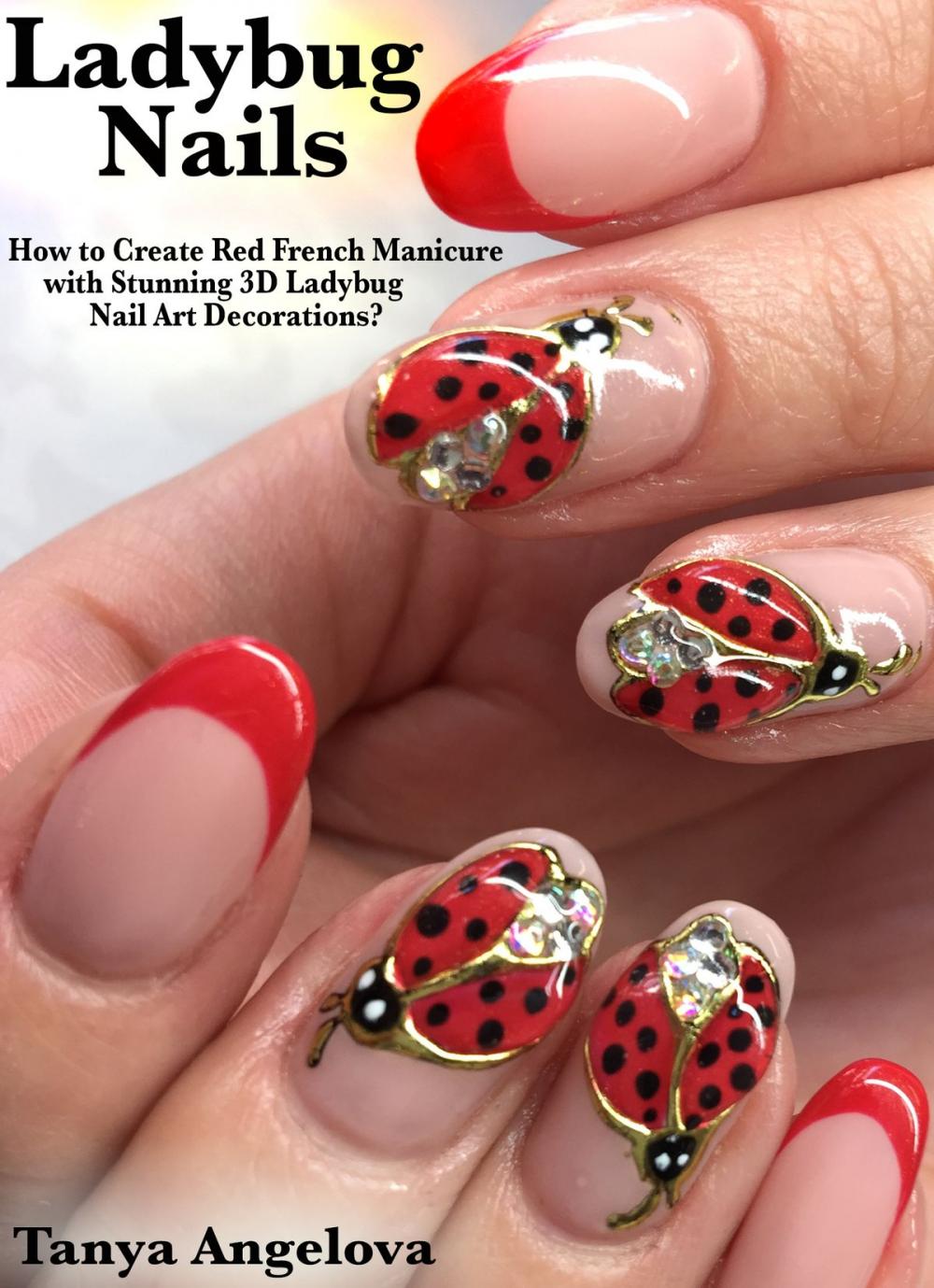 Big bigCover of Ladybug Nails: How to Create Red French Manicure with Stunning 3D Ladybug Nail Art Decorations?