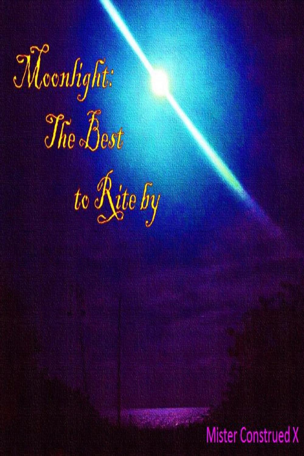 Big bigCover of Moonlight: The Best to Rite By