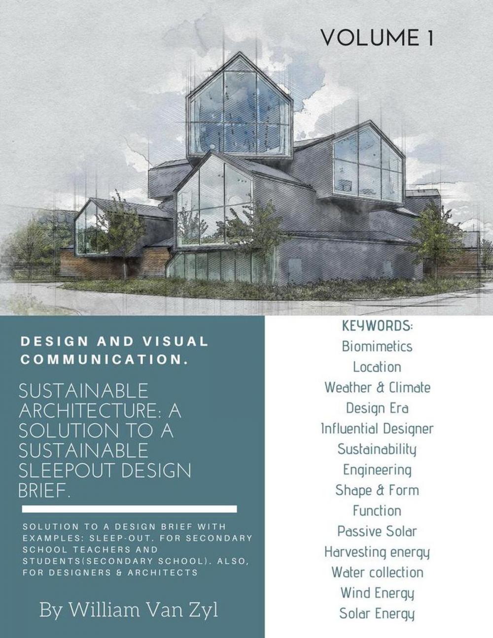 Big bigCover of Sustainable Architecture: A Solution to a Sustainable Sleep-out Design Brief. Volume 1.