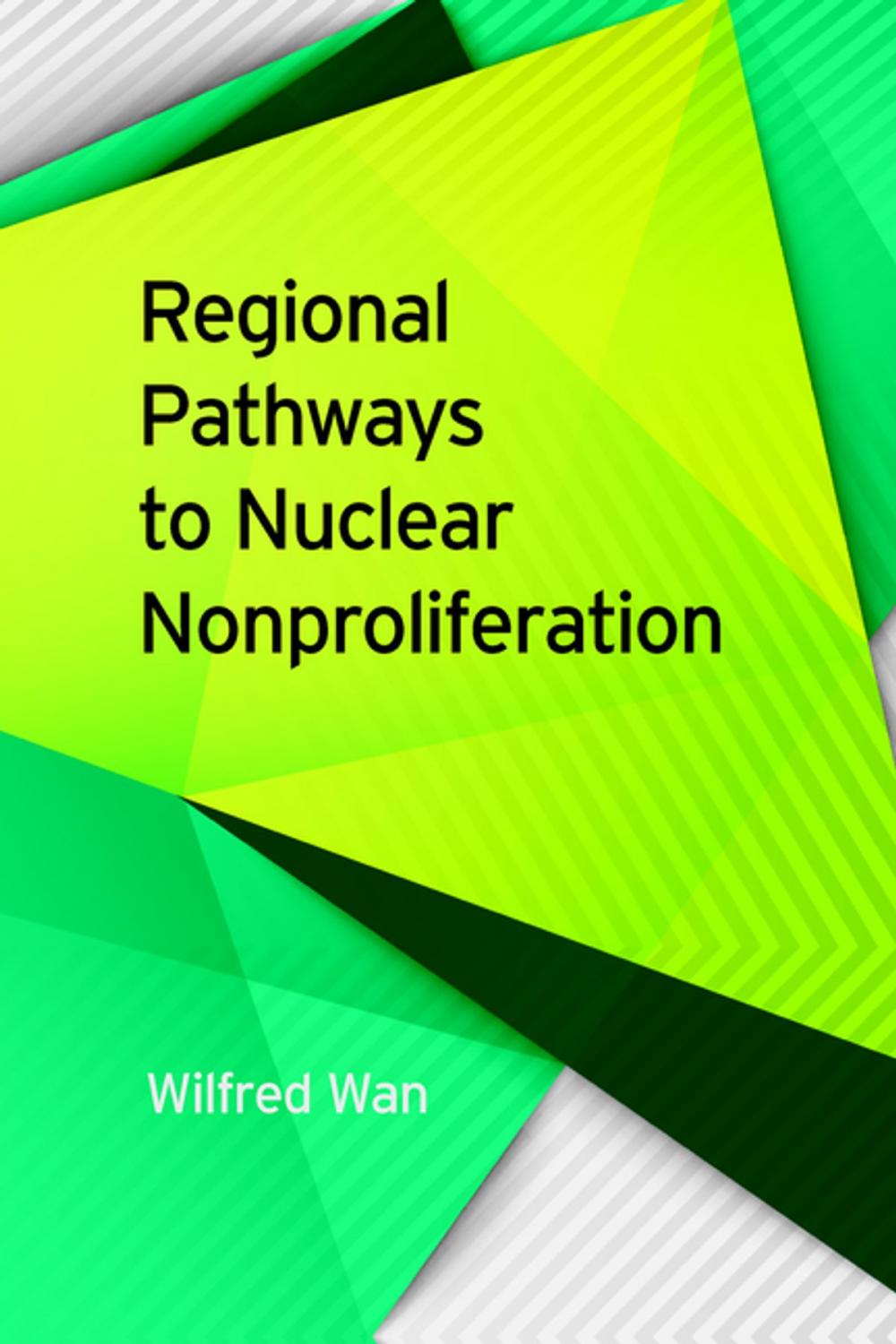 Big bigCover of Regional Pathways to Nuclear Nonproliferation