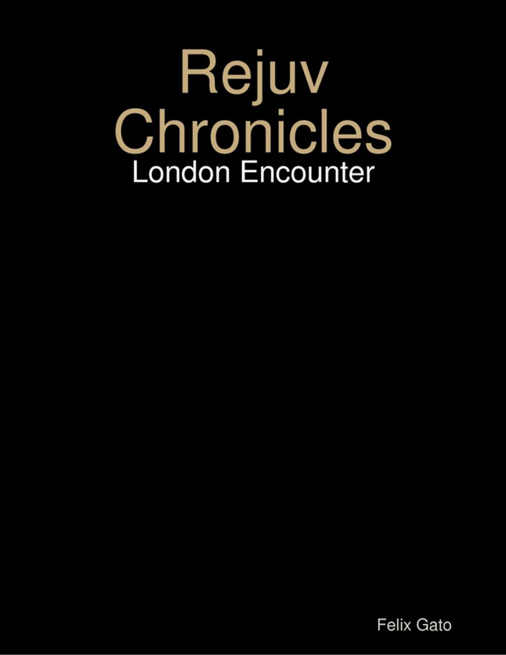 Big bigCover of Rejuv Chronicles - London Encounter