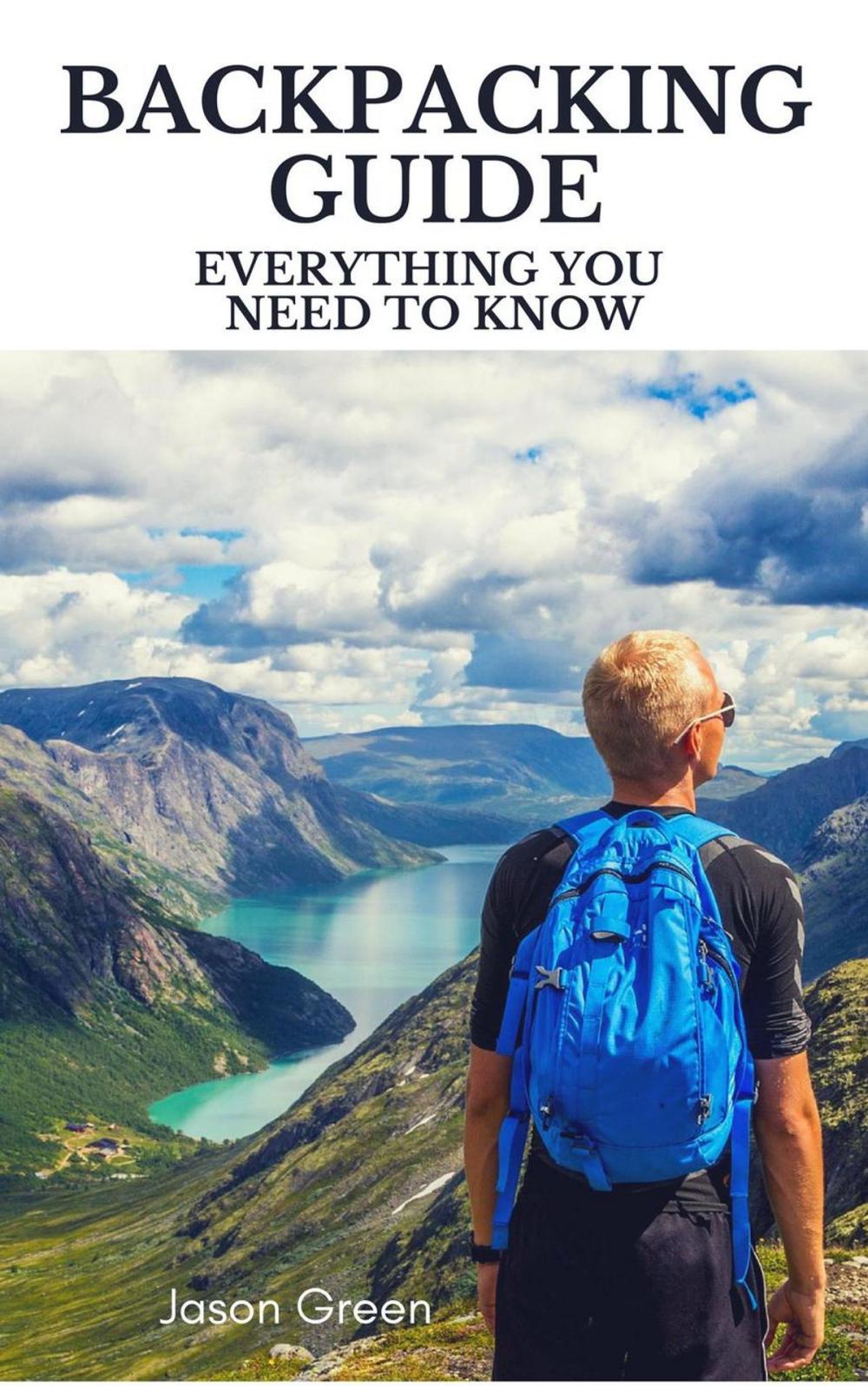 Big bigCover of Backpacking Guide - Everything you Need to Know