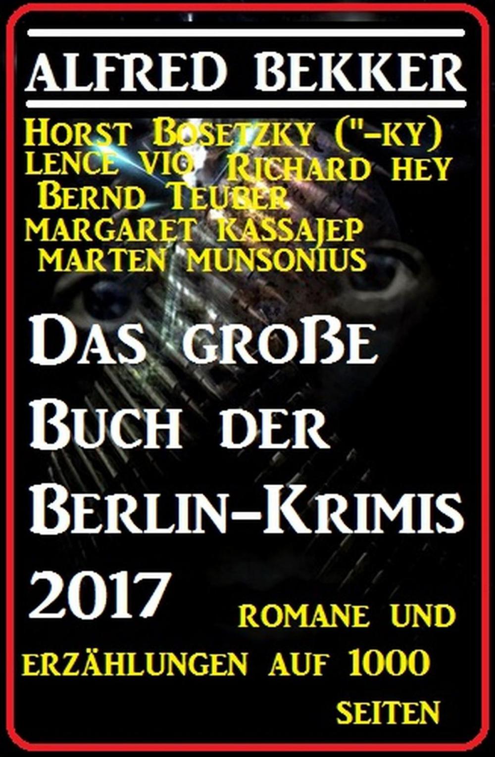 Big bigCover of Das große Buch der Berlin-Krimis 2017 - Romane und Erzählungen auf 1000 Seiten
