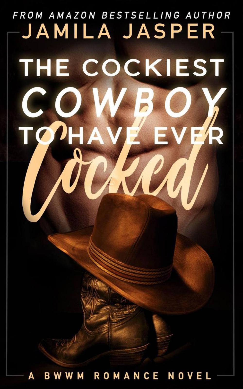Big bigCover of The Cockiest Cowboy To Have Ever Cocked
