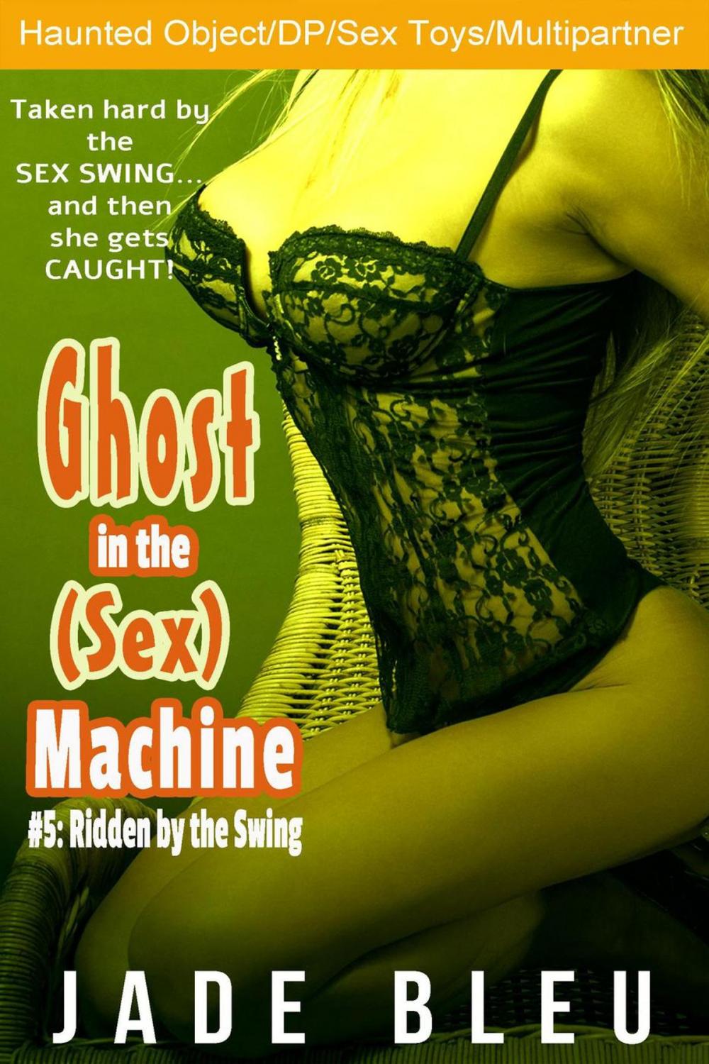 Big bigCover of Ghost in the (Sex) Machine #5: Ridden by the Swing