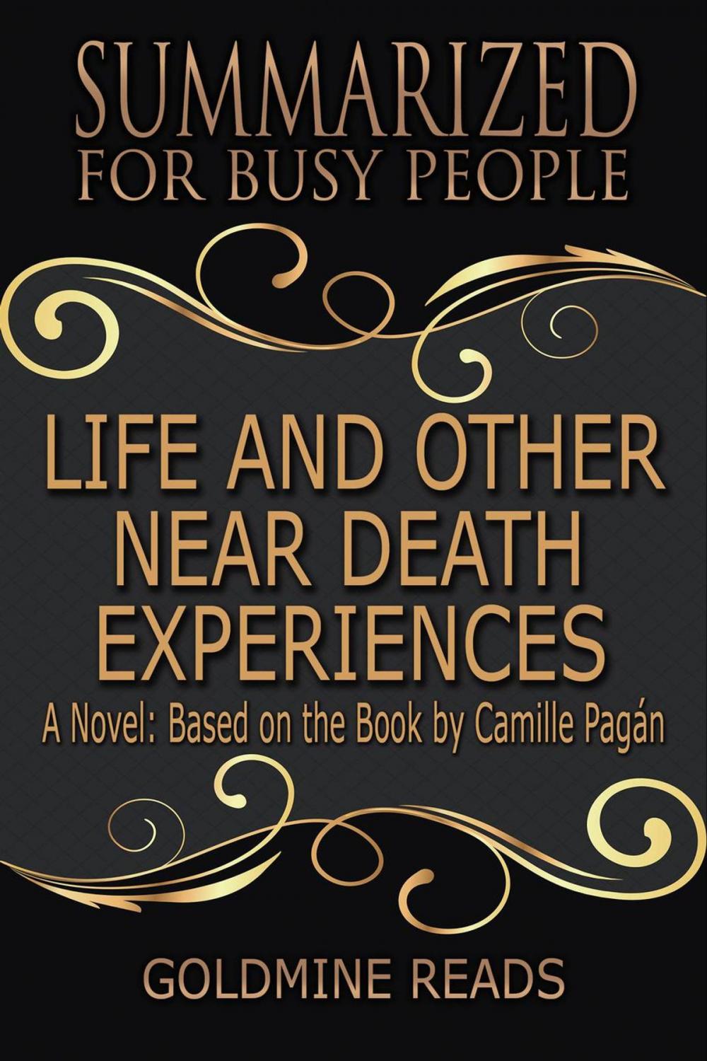 Big bigCover of Life and Other Near-Death Experiences - Summarized for Busy People: A Novel: Based on the Book by Camille Pagán