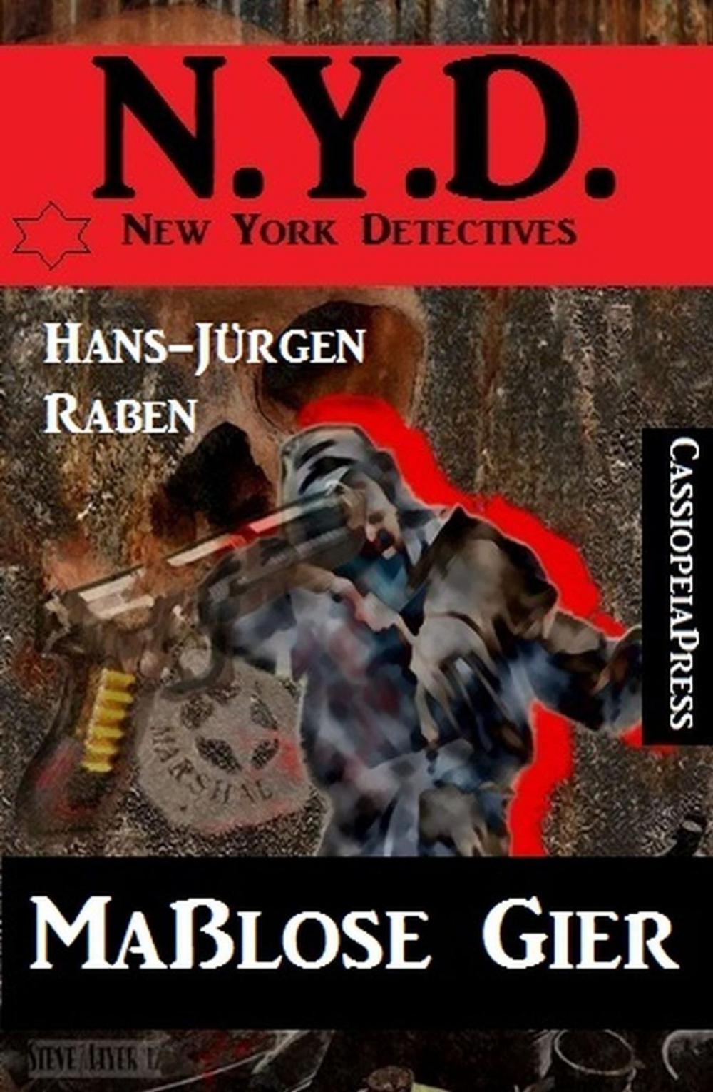 Big bigCover of Maßlose Gier: N.Y.D. - New York Detectives