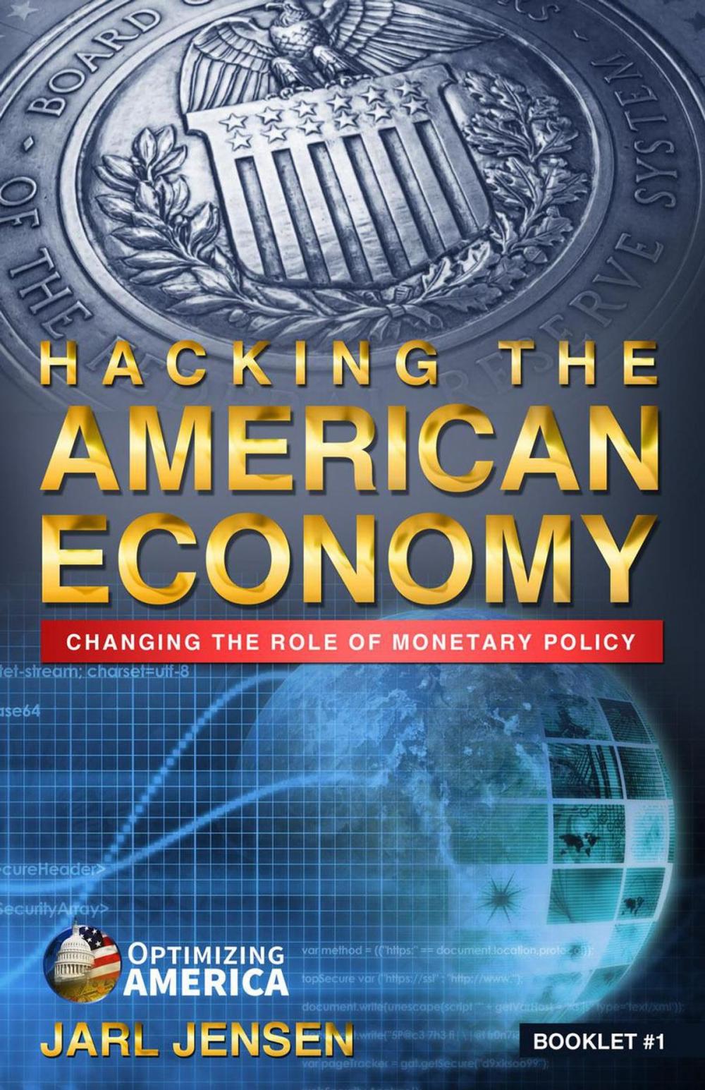 Big bigCover of Hacking The American Economy
