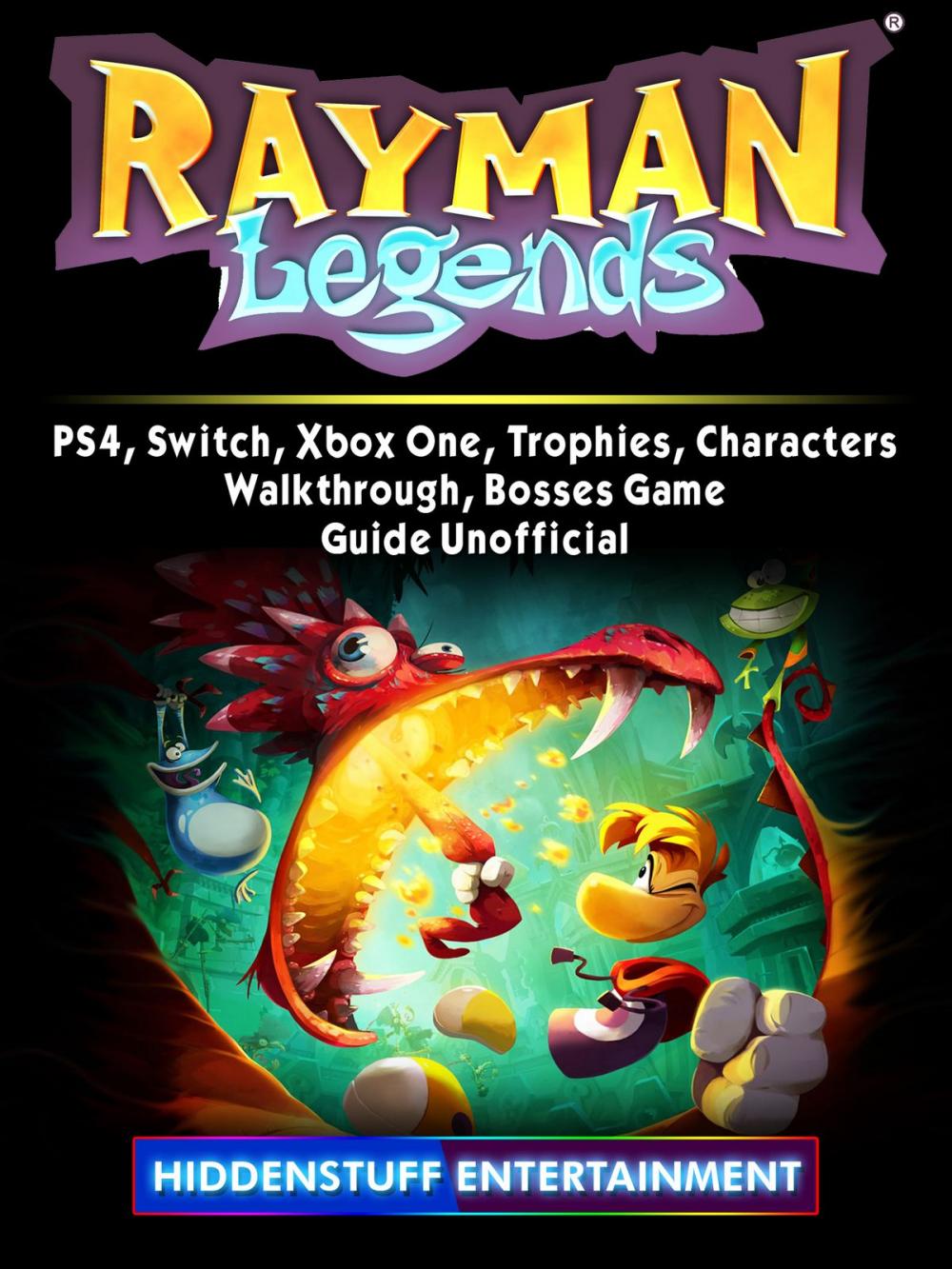 Big bigCover of Rayman Legends, PS4, Switch, Xbox One, Trophies, Characters, Walkthrough, Bosses, Game Guide Unofficial