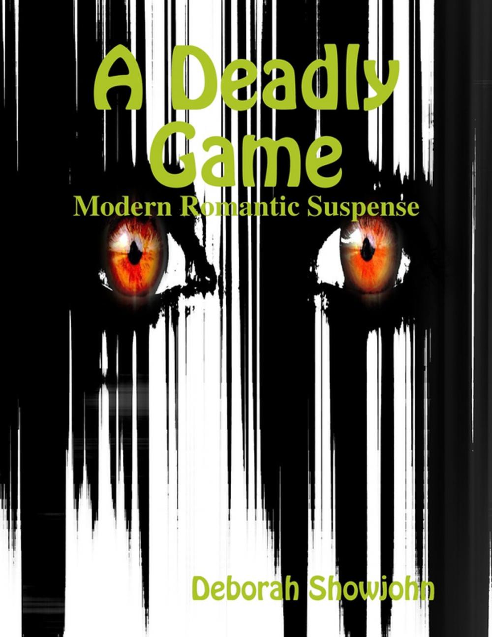 Big bigCover of A Deadly Game - Modern Romantic Suspense