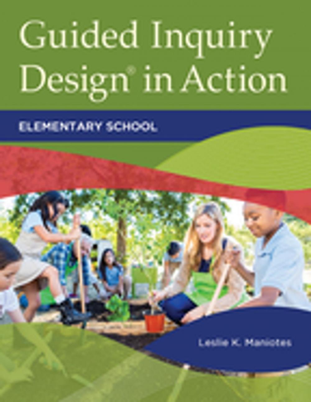 Big bigCover of Guided Inquiry Design® in Action: Elementary School