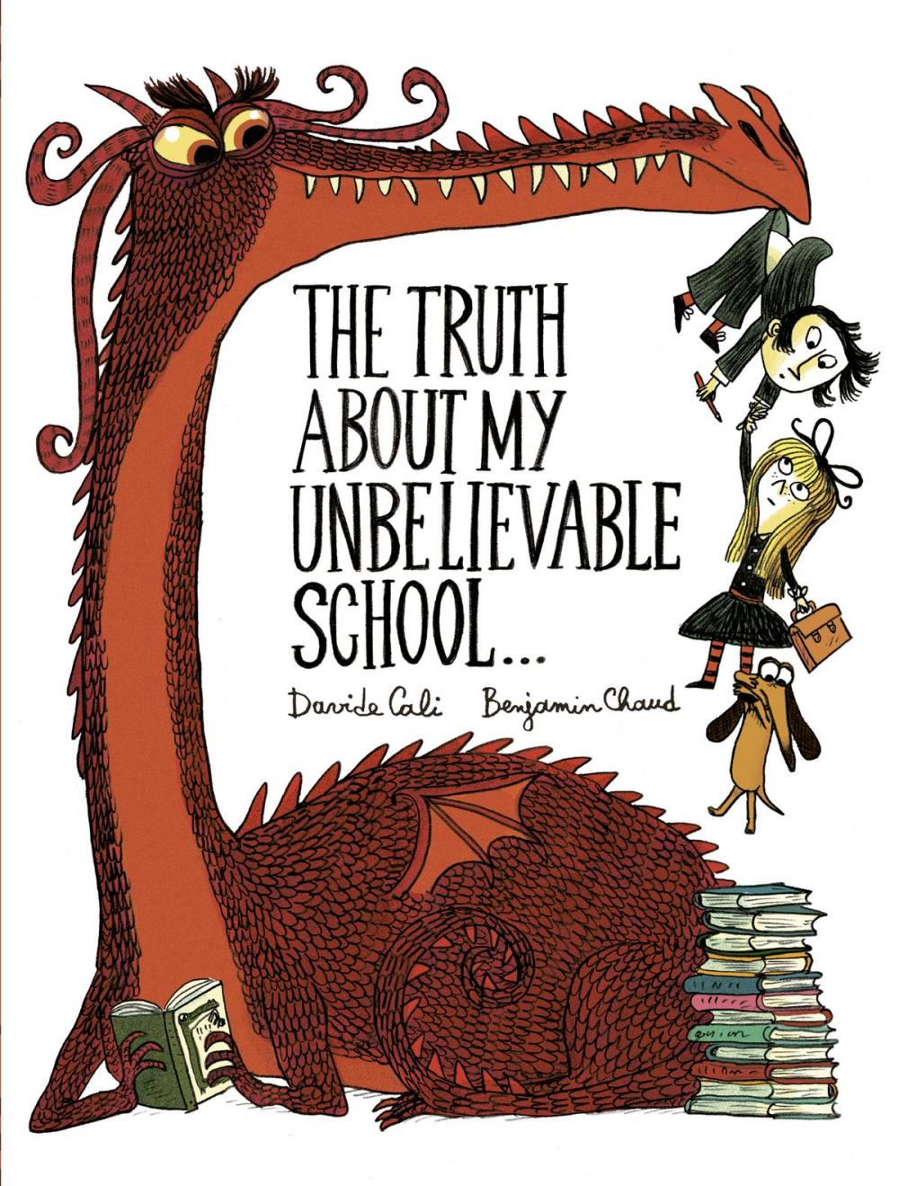Big bigCover of The Truth About My Unbelievable School . . .