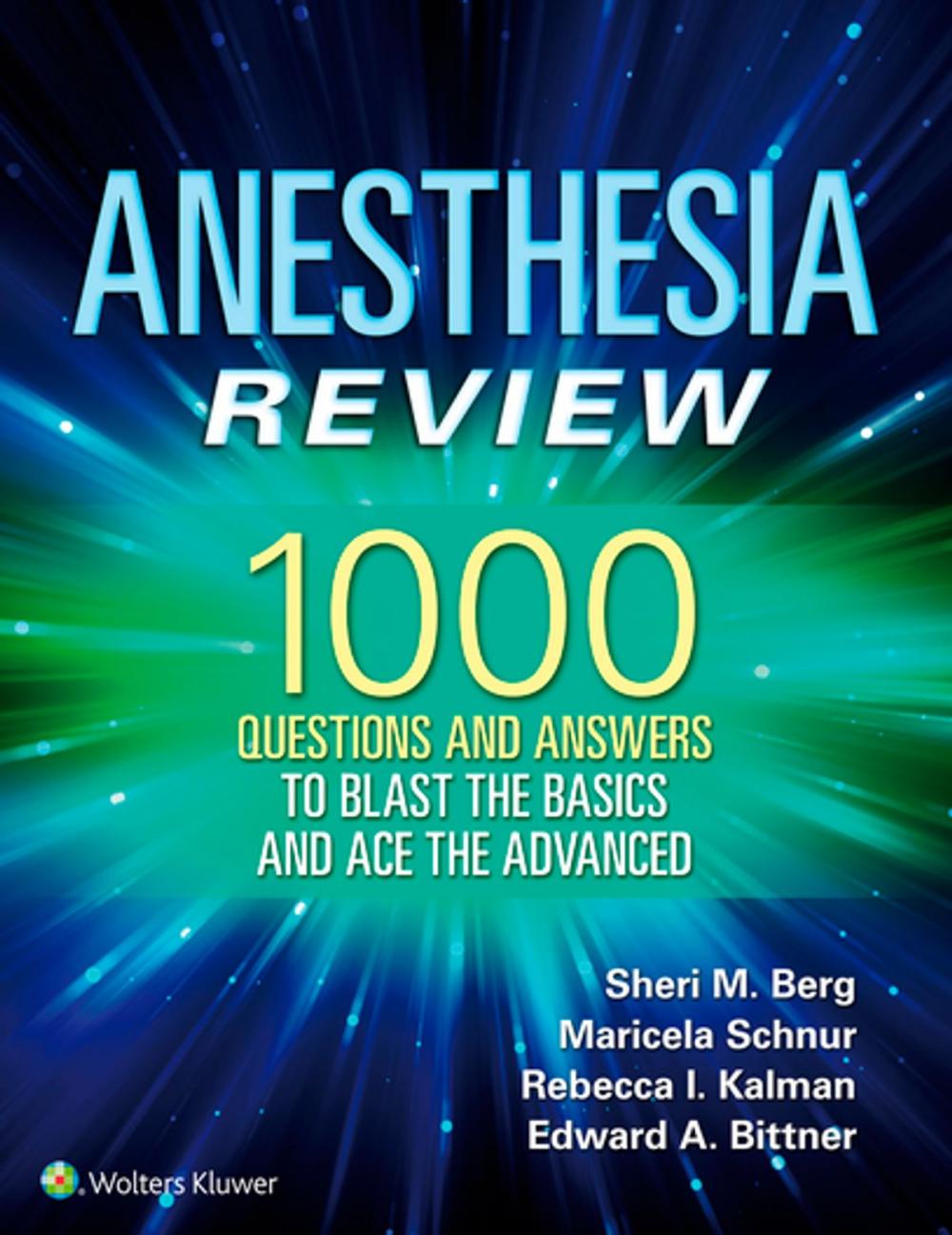 Big bigCover of Anesthesia Review: 1000 Questions and Answers to Blast the BASICS and Ace the ADVANCED