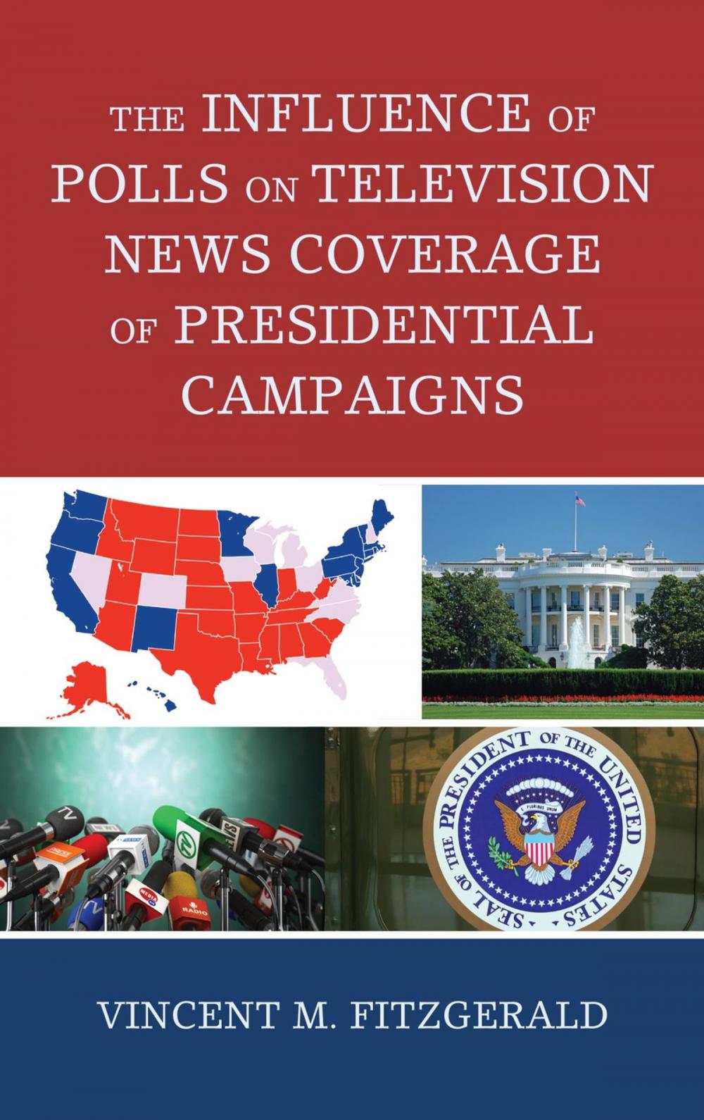 Big bigCover of The Influence of Polls on Television News Coverage of Presidential Campaigns