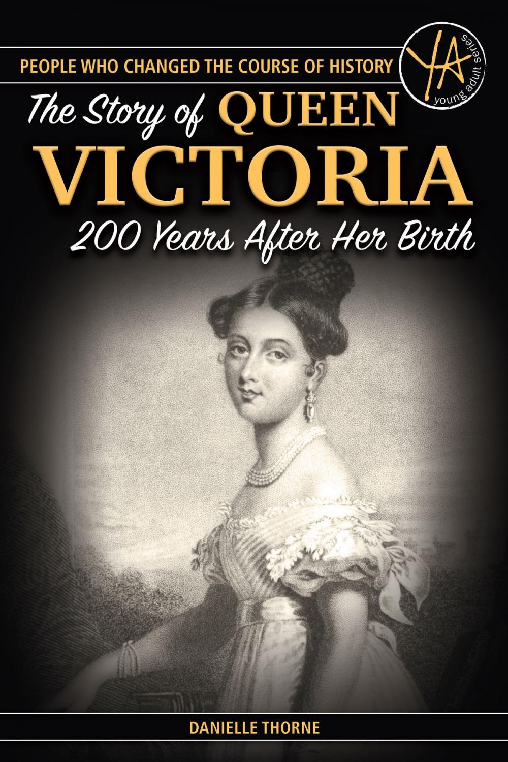 Big bigCover of The Story Of Queen Victoria 200 Years After Her Birth