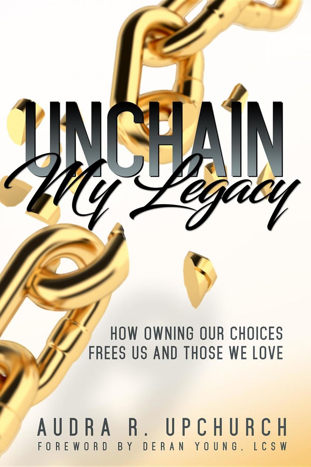 Big bigCover of Unchain My Legacy