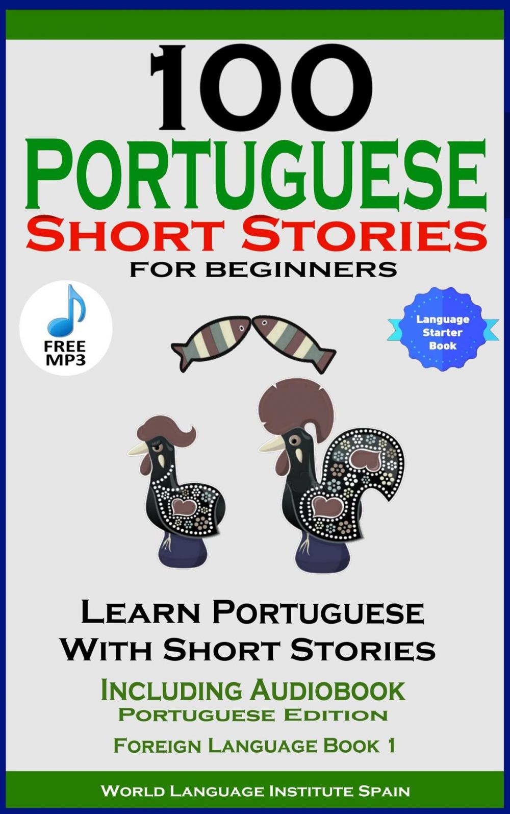 Big bigCover of 100 Portuguese Short Stories for Beginners Learn Portuguese with Stories Including Audiobook