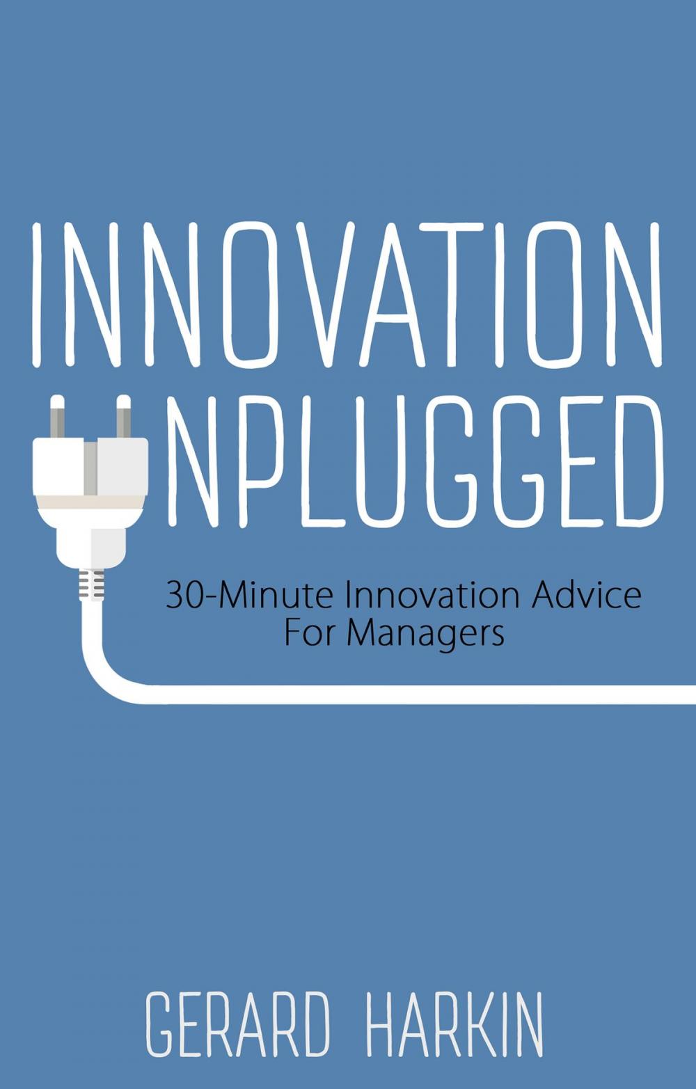 Big bigCover of Innovation Unplugged