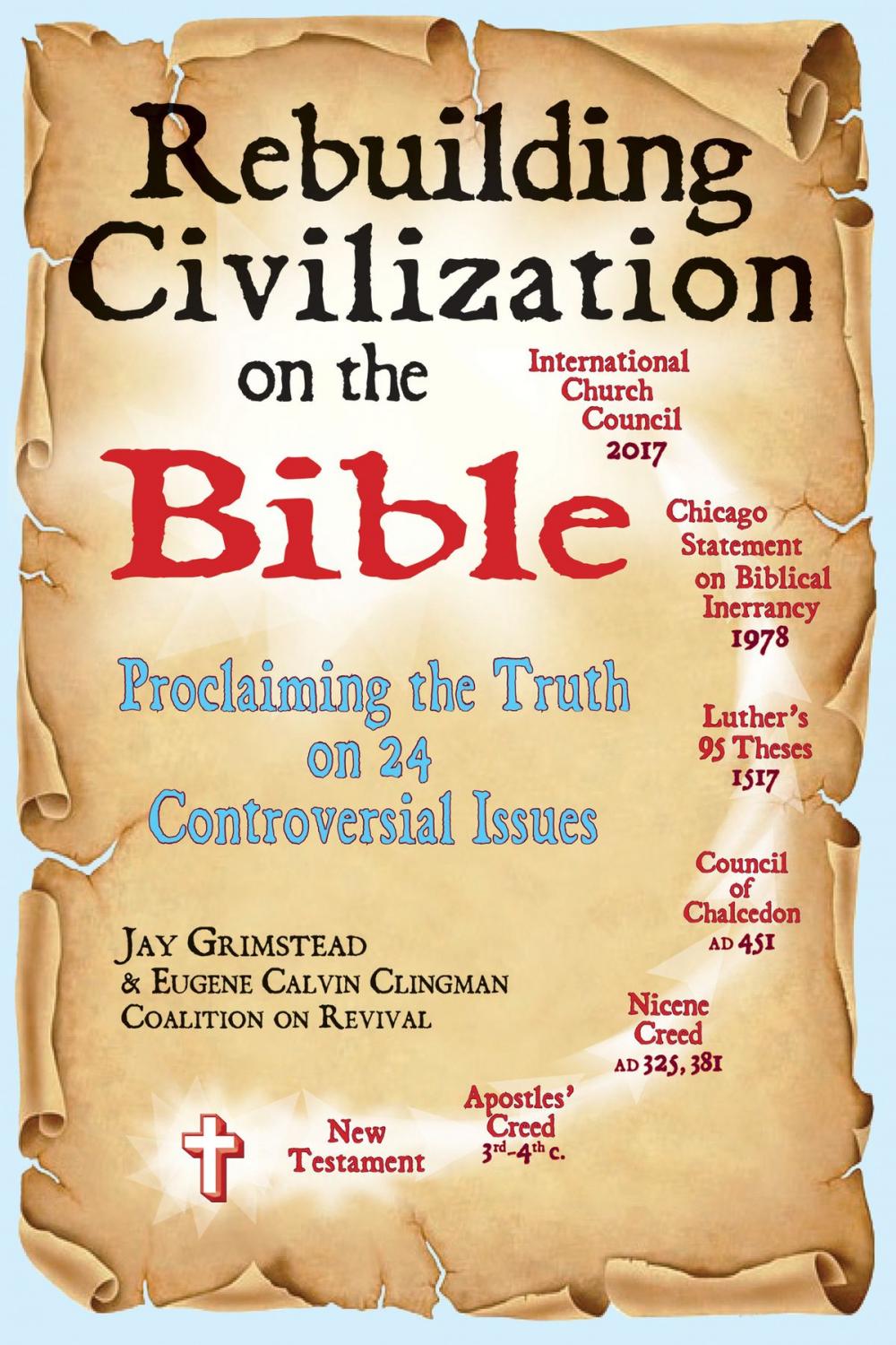Big bigCover of Rebuilding Civilization on the Bible: Proclaiming the Truth on 24 Controversial Issues