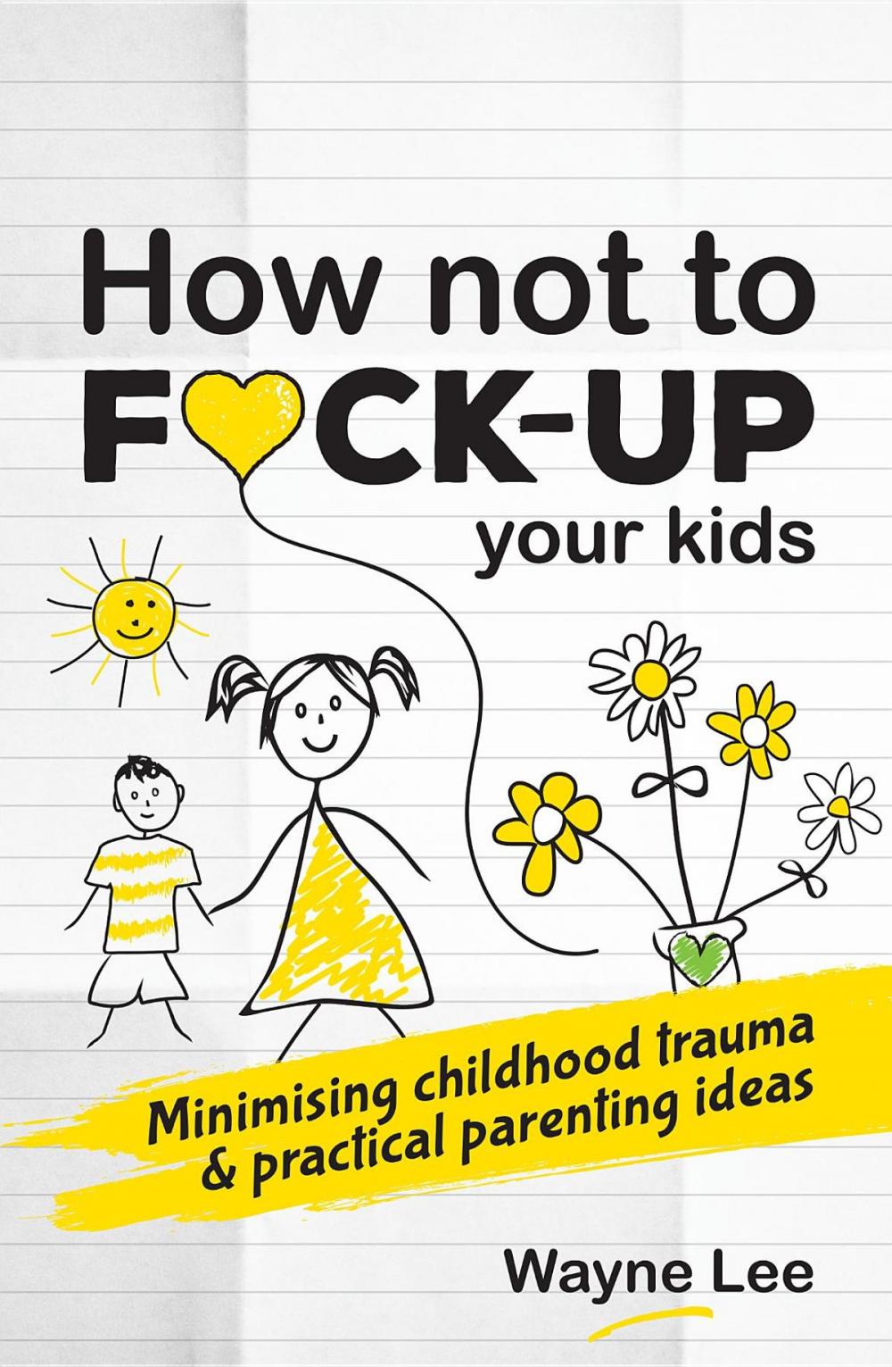 Big bigCover of How not to fuck-up your kids