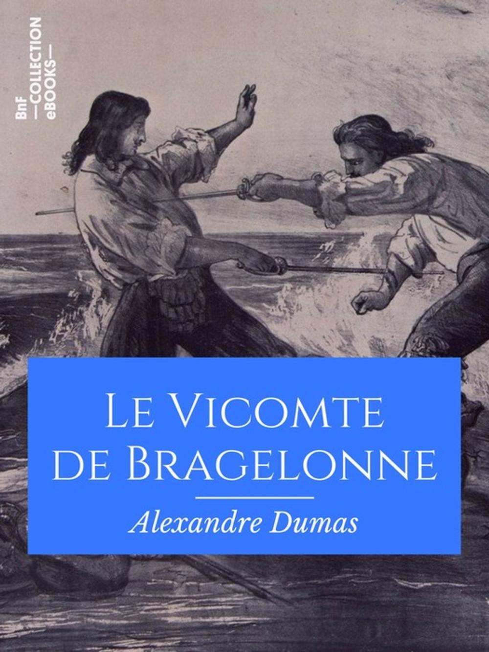 Big bigCover of Le Vicomte de Bragelonne
