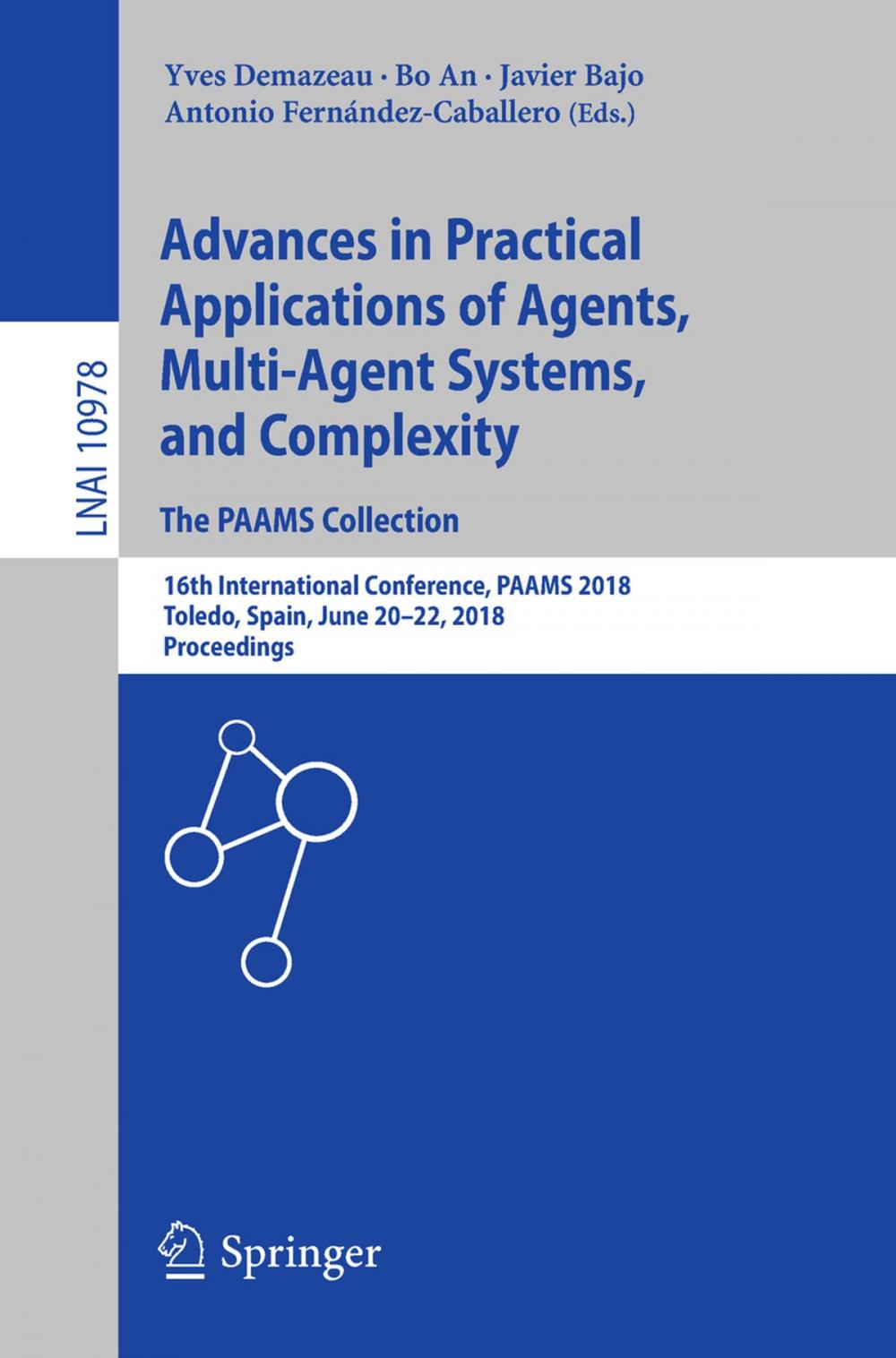 Big bigCover of Advances in Practical Applications of Agents, Multi-Agent Systems, and Complexity: The PAAMS Collection